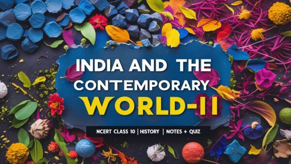 India and the Contemporary World-II | NCERT Class 10 | History